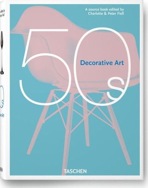 Cover for Charlotte Fiell · Decorative Art 50s - Bibliotheca Universalis (Hardcover bog) (2017)