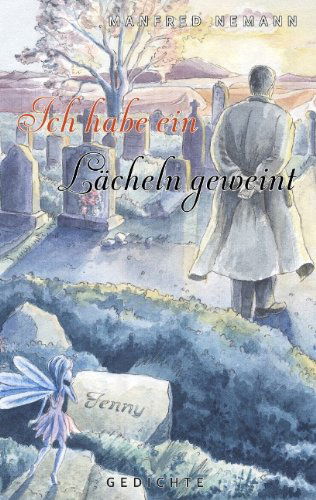 Cover for Manfred Nemann · Ich Habe Ein Lächeln Geweint (Paperback Book) [German edition] (2010)