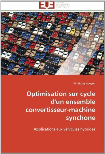 Cover for Phi Hung Nguyen · Optimisation Sur Cycle D'un Ensemble Convertisseur-machine Synchone: Applications Aux Véhicules Hybrides (Paperback Book) [French edition] (2018)