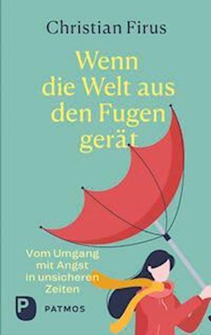 Cover for Christian Firus · Wenn die Welt aus den Fugen gerät (Book) (2023)