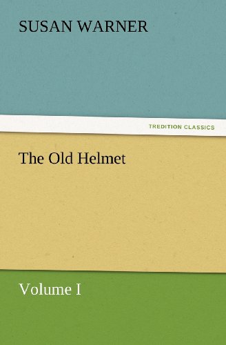 Cover for Susan Warner · The Old Helmet, Volume I (Tredition Classics) (Paperback Book) (2012)