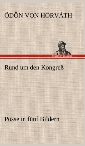 Cover for Odon Von Horvath · Rund Um den Kongress (Hardcover bog) [German edition] (2012)