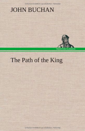 Cover for John Buchan · The Path of the King (Hardcover Book) (2012)