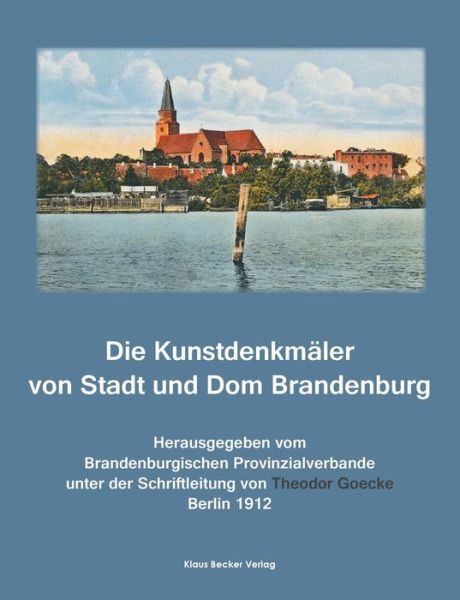 Cover for Theodor Goecke · Die Kunstdenkmaler von Stadt und Dom Brandenburg (Paperback Book) (2021)