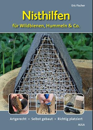 Cover for Eric Fischer · Nisthilfen für Wildbienen, Hummeln &amp; Co. (Buch) (2024)