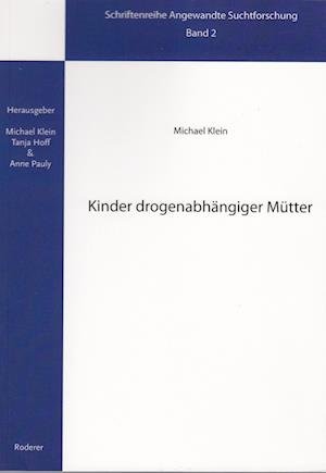 Cover for Michael Klein · Kinder drogenabhängiger Mütter (Taschenbuch) (2006)