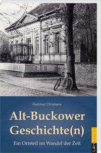 Alt-Buckower Geschichte (n) - Christians - Bøker -  - 9783939629580 - 