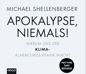 Apokalypse - niemals! - Michael Shellenberger - Audio Book - RBmedia Verlag - 9783954718580 - April 1, 2022