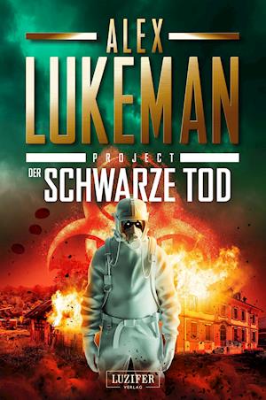 DER SCHWARZE TOD (Project 9) - Alex Lukeman - Książki - LUZIFER Verlag Cyprus Ltd - 9783958356580 - 31 marca 2022