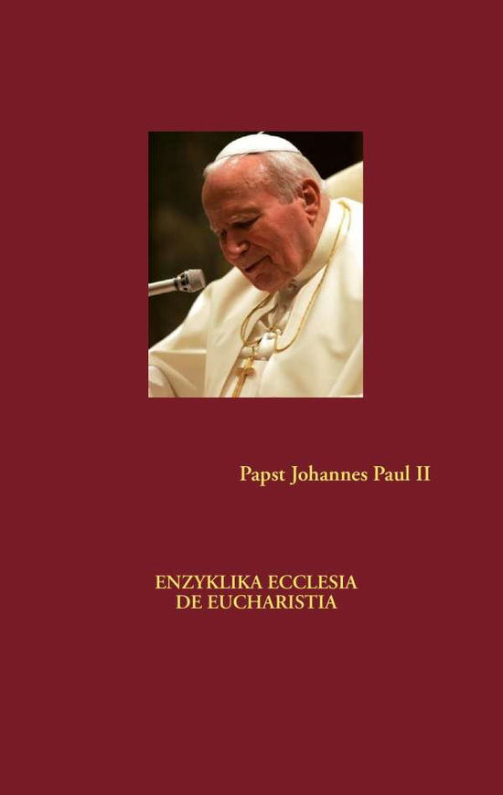 Cover for Papst Johannes Paul II · Enzyklika Ecclesia De Eucharistia (Paperback Book) [German edition] (2013)