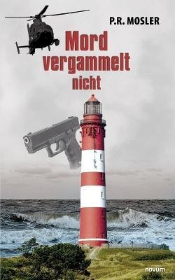 Cover for P R Mosler · Mord vergammelt nicht (Paperback Book) (2023)