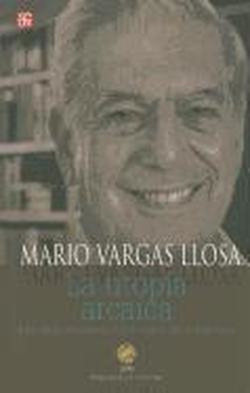 Cover for Mario Vargas Llosa · La Utopía Arcaica. José María Arguedas Y Las Ficciones Del Indigenismo (Pocketbok) [Spanish, First edition] (2011)