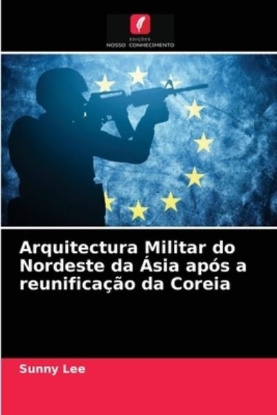 Cover for Lee · Arquitectura Militar do Nordeste da (N/A) (2021)
