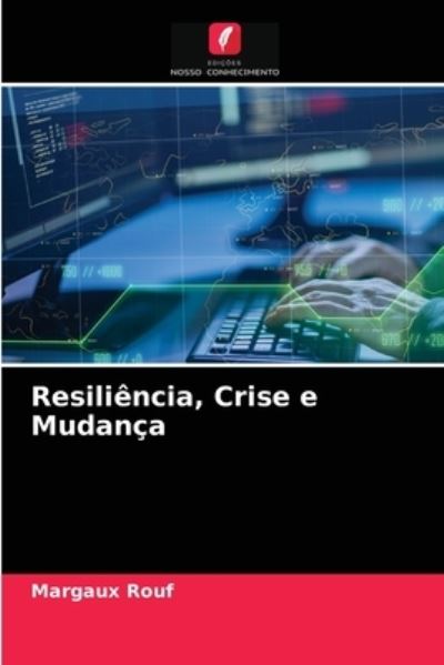 Cover for Margaux Rouf · Resiliencia, Crise e Mudanca (Paperback Book) (2021)