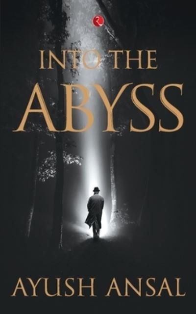 Cover for Ayush Ansal · Into the Abyss (Taschenbuch) (2016)
