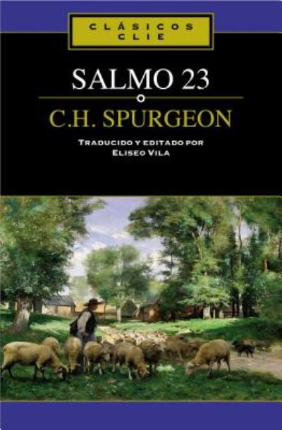 Cover for Eliseo Vila-Vila · El Salmo 23 de C. H. Spurgeon (Pocketbok) [Spanish edition] (2014)