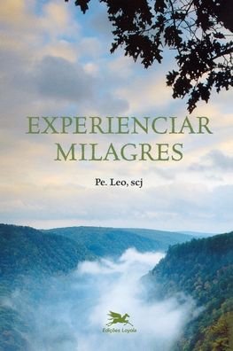 Cover for Leo (Pe Leo) Pereira · Experienciar milagres (Pocketbok) (2020)
