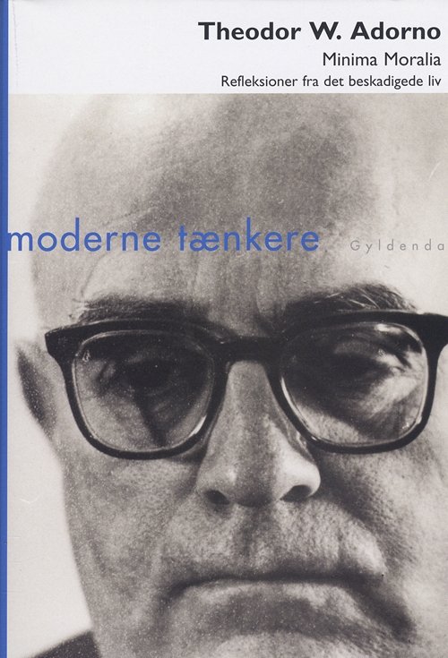 Cover for Theodor W. Adorno · Moderne Tænkere: Minima moralia (Sewn Spine Book) [1º edição] (2003)
