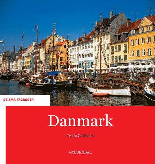 Cover for Troels Gollander · De små fagbøger: Danmark (Poketbok) [2:a utgåva] (2012)