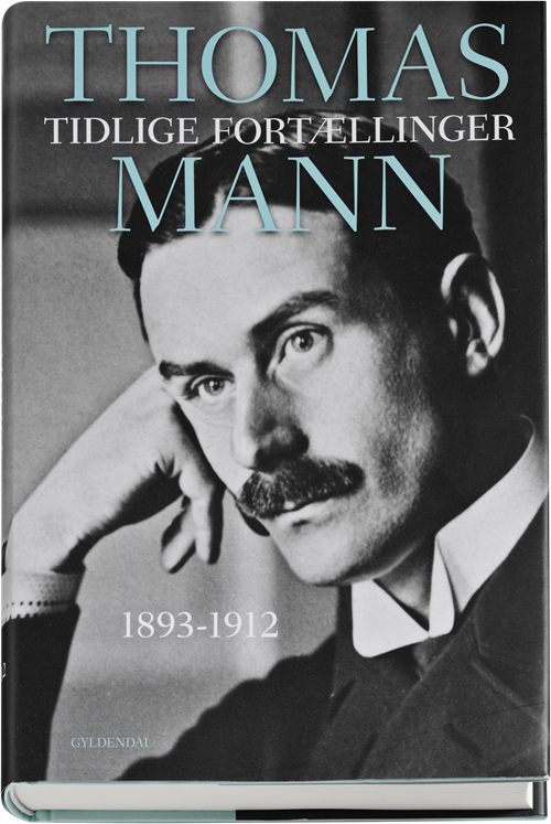 Cover for Thomas Mann · Tidlige fortællinger (Bound Book) [1. Painos] (2013)