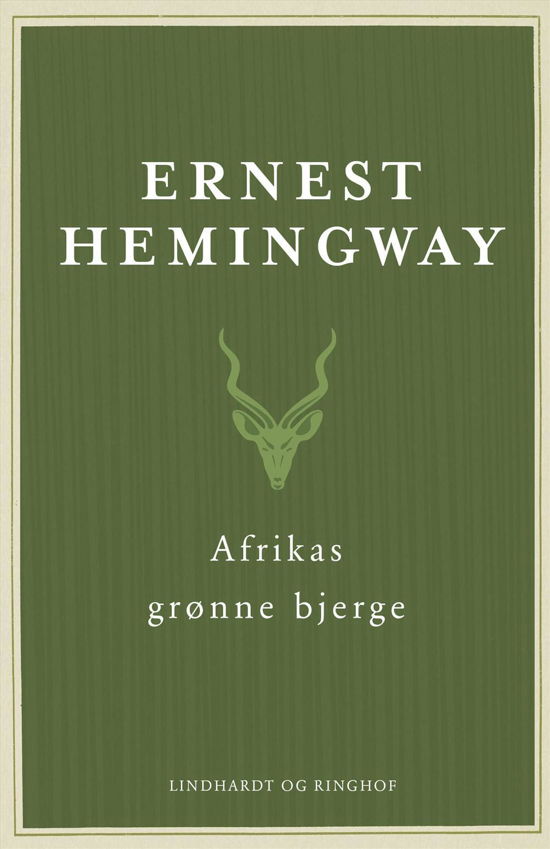 Cover for Ernest Hemingway · Afrikas grønne bjerge (Bound Book) [6e uitgave] (2017)