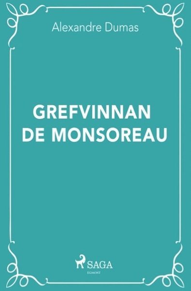 Cover for Alexandre Dumas · Grefvinnan de Monsoreau (Book) (2018)