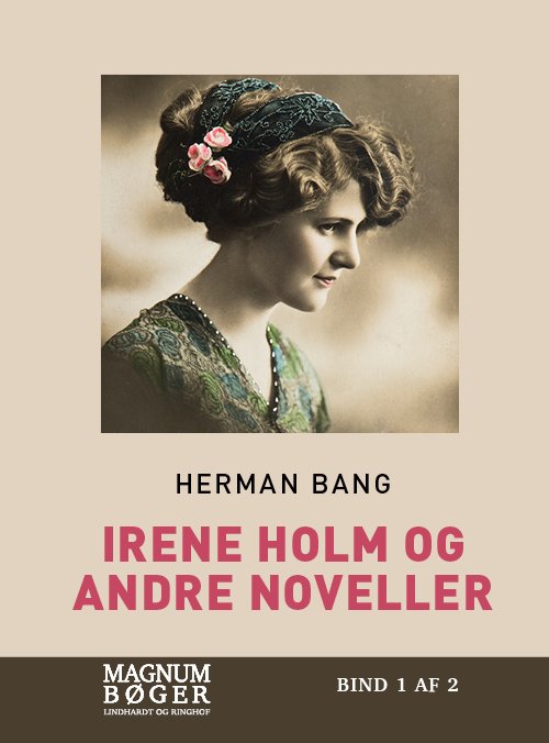 Cover for Herman Bang · Irene Holm og andre noveller (Storskrift) (Bound Book) [1. Painos] (2020)