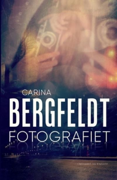 Cover for Carina Bergfeldt · Fotografiet (Sewn Spine Book) [3. wydanie] (2022)