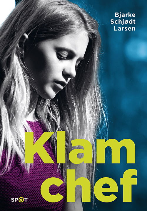 Cover for Bjarke Schjødt Larsen · SPOT-serien: Klam chef (SPOT-serien) (Innbunden bok) [1. utgave] (2020)