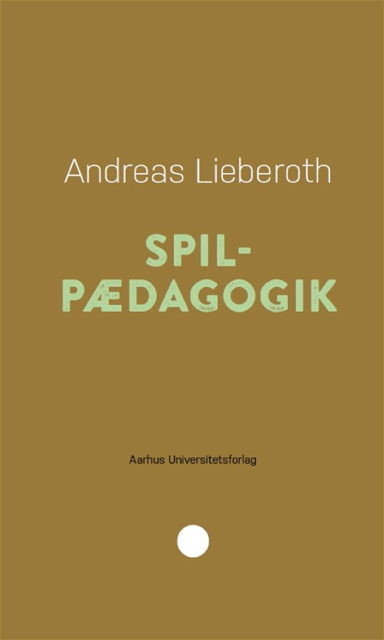 Cover for Andreas Lieberoth · Pædagogisk rækkevidde 5: Spilpædagogik (Taschenbuch) [1. Ausgabe] (2017)