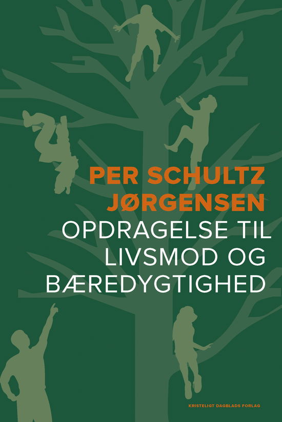 Cover for Per Schultz Jørgensen · Opdragelse til livsmod og bæredygtighed (Sewn Spine Book) [1th edição] (2020)