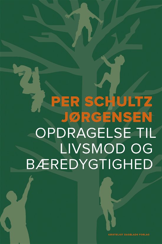 Cover for Per Schultz Jørgensen · Opdragelse til livsmod og bæredygtighed (Hæftet bog) [1. udgave] (2020)