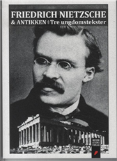 Cover for Friedrich Nietzsche · Friedrich Nietzsche og antikken (Heftet bok) [1. utgave] (2012)