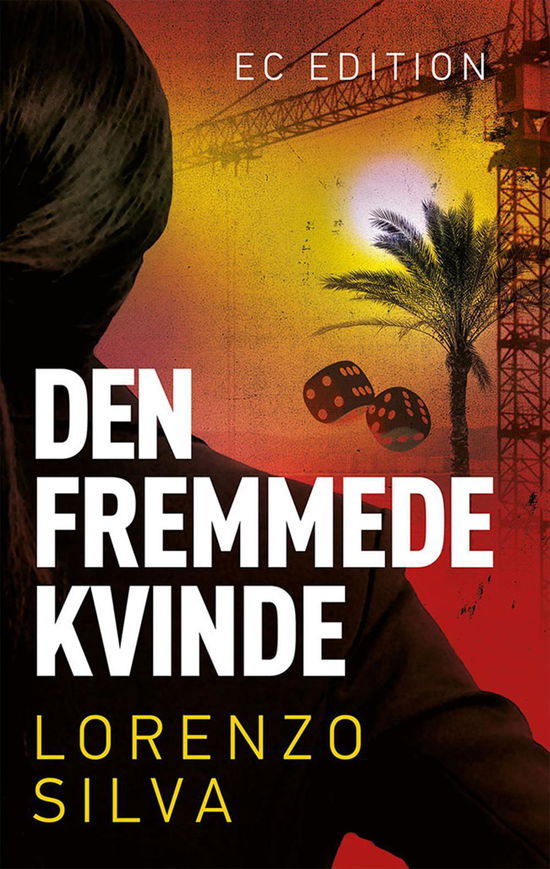 Den fremmede kvinde - Lorenzo Silva - Bøger - EC Edition - 9788793046580 - 25. november 2016