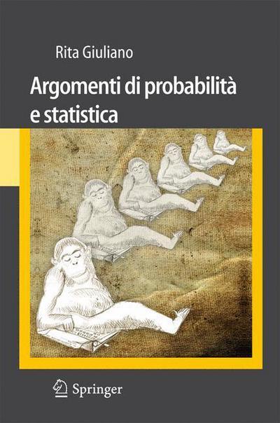 Argomenti Di Probabilita E Statistica - Unitext / Collana Di Statistica E Probabilita Applicata - Rita Giuliano - Books - Springer Verlag - 9788847017580 - June 21, 2011