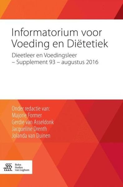 Informatorium Voor Voeding En Dietetiek: Dieetleer En Voedingsleer - Supplement 93 - Augustus 2016 -  - Kirjat - Bohn Stafleu Van Loghum - 9789036812580 - torstai 18. elokuuta 2016
