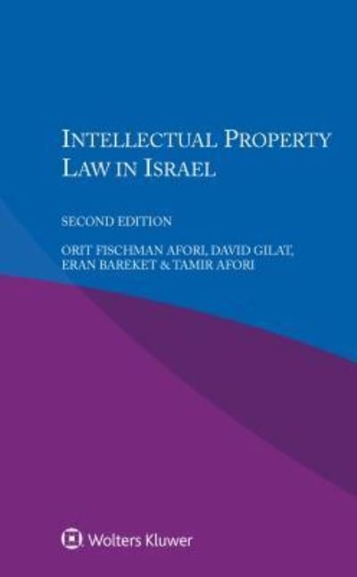 Orit Fischman Afori · Intellectual Property in Israel, (Pocketbok) [2 New edition] (2016)