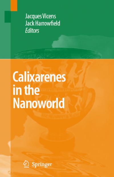Calixarenes in the Nanoworld - Jacques Vicens - Books - Springer - 9789048172580 - October 19, 2010