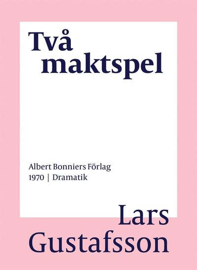 Cover for Lars Gustafsson · Två maktspel (ePUB) (2016)