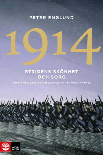 Cover for Peter Englund · Stridens skönhet och sorg: Stridens skönhet och sorg 1914 : första världskrigets inledande år i 68 korta kapitel (Paperback Book) (2021)