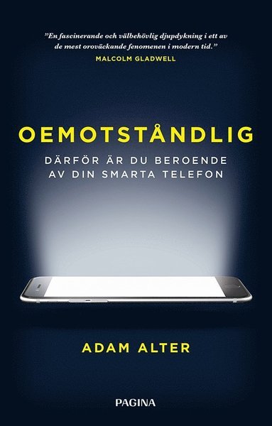 Cover for Adam Alter · Oemotståndlig : därför är du beroende av din smarta telefon (Kort) (2018)