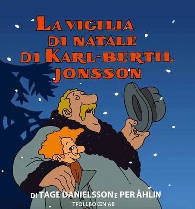 La vigilia di natale di Karl-Bertil Jonsson - Tage Danielsson - Books - Trollboken - 9789163967580 - November 5, 2018