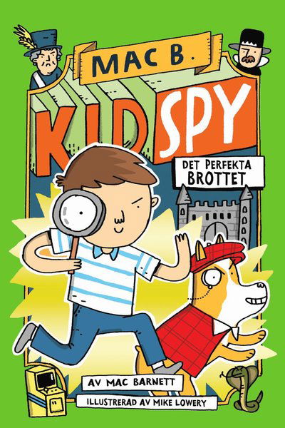 Kid Spy: Det perfekta brottet - Mac Barnett - Books - Lilla Piratförlaget - 9789178130580 - January 28, 2020