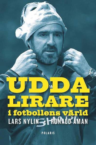 Cover for Ronald Åhman · Udda lirare i fotbollens värld (Bound Book) (2018)