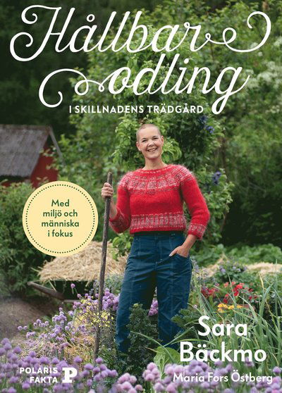 Cover for Sara Bäckmo · Hållbar odling i skillnadens trädgård (Gebundesens Buch) (2021)