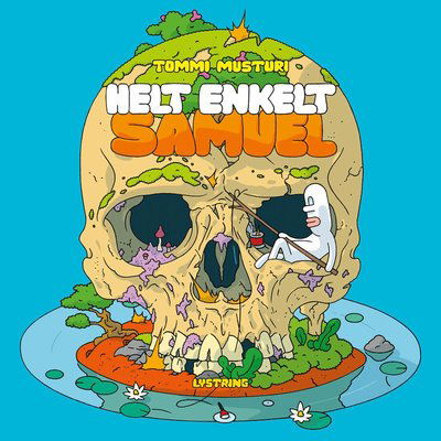 Cover for Tommi Musturi · Helt enkelt Samuel (Inbunden Bok) (2016)