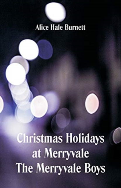 Cover for Alice Hale Burnett · Christmas Holidays at Merryvale The Merryvale Boys (Paperback Book) (2018)