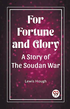 Cover for Lewis Hough · For Fortune and GloryA Story of the Soudan War (Edition2023) (Paperback Book) (2023)