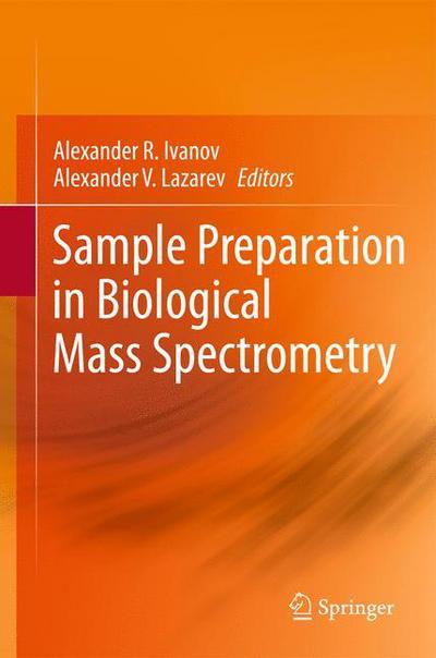 Alexander R Ivanov · Sample Preparation in Biological Mass Spectrometry (Hardcover Book) (2011)