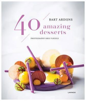 40 Amazing Desserts - Bart Ardijns - Livros - Lannoo Publishers - 9789401445580 - 13 de julho de 2018